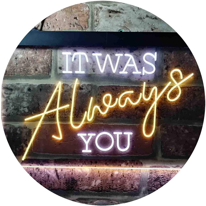 Bedroom Quote It was Always You LED Light Sign - Way Up Gifts
