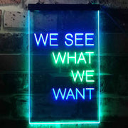 We See What We Want LED Light Sign - LED Gift Works