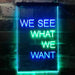 We See What We Want LED Light Sign - Way Up Gifts