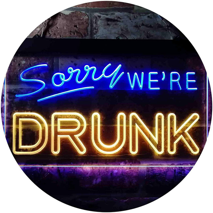 Funny Home Bar Decor Sorry We're Drunk LED Light Sign - Way Up Gifts