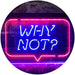 Quote Bubble Why Not? LED Light Sign - Way Up Gifts