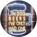 In Dog Beers I've Only Had One LED Light Sign - Way Up Gifts