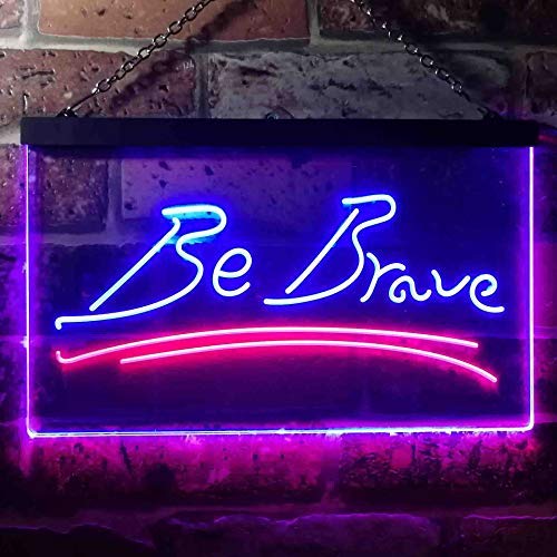Be Brave LED Light Sign - Way Up Gifts