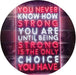 Never Know How Strong Until Strong Only Choice LED Light Sign - Way Up Gifts
