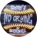 There is No Crying in Baseball Quote LED Light Sign - Way Up Gifts
