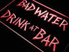 Bad Water Drink at Bar LED Light Sign - Way Up Gifts