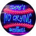 There is No Crying in Baseball Quote LED Light Sign - Way Up Gifts