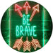 Arrows Be Brave LED Light Sign - Way Up Gifts