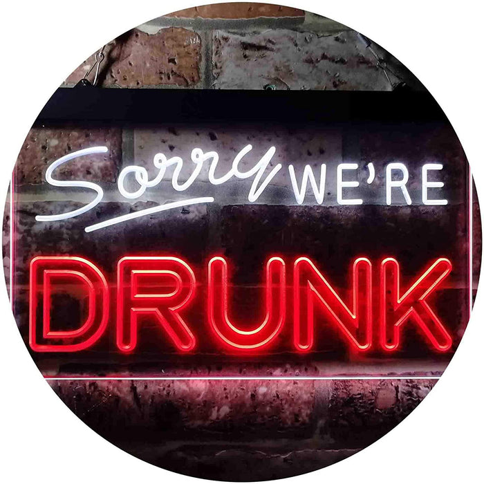 Funny Home Bar Decor Sorry We're Drunk LED Light Sign - Way Up Gifts