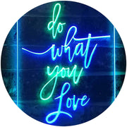 Do What You Love LED Light Sign - LED Gift Works