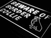 Beware of Border Collie LED Light Sign - Way Up Gifts