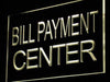 Bill Payment Center LED Light Sign - Way Up Gifts