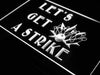Bowling Let's Get a Strike LED Light Sign - Way Up Gifts