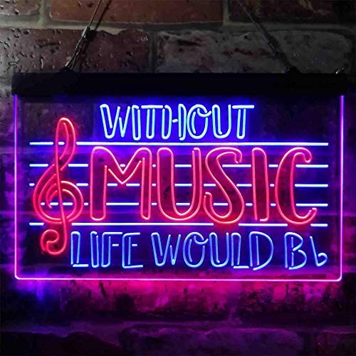 Musician Gift Without Music Life Would Be Flat LED Light Sign - Way Up Gifts