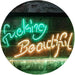 Fucking Beautiful LED Light Sign - Way Up Gifts