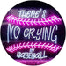 There is No Crying in Baseball Quote LED Light Sign - Way Up Gifts