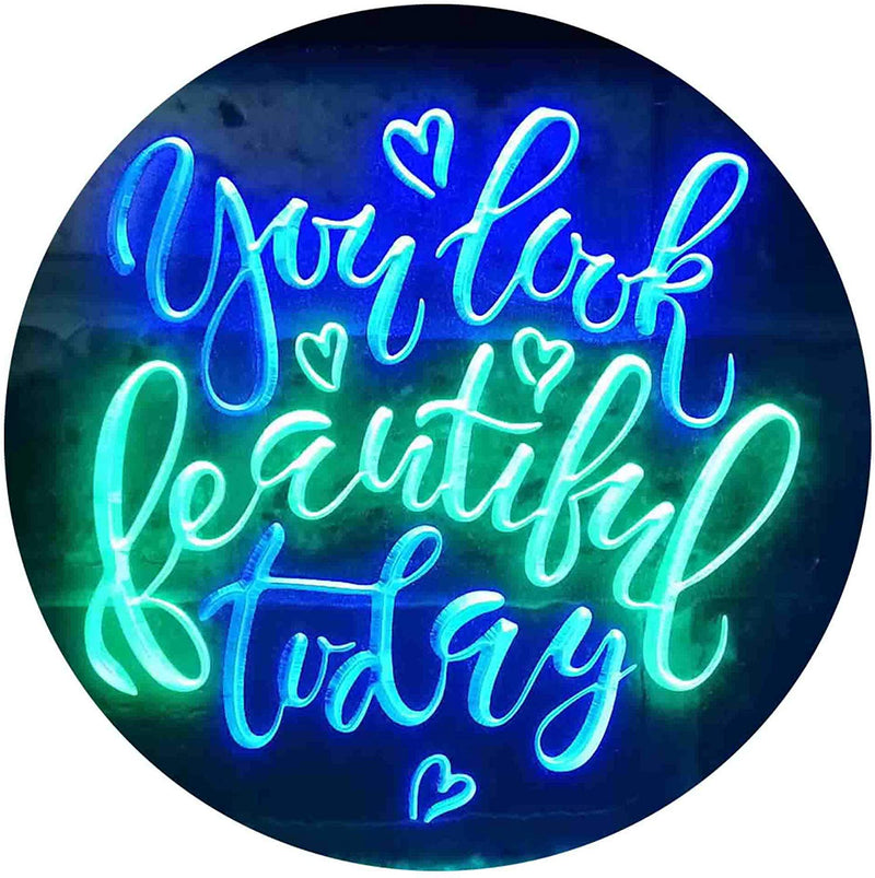 You Look Beautiful Today LED Light Sign - LED Gift Works