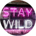 Stay Wild LED Light Sign - Way Up Gifts