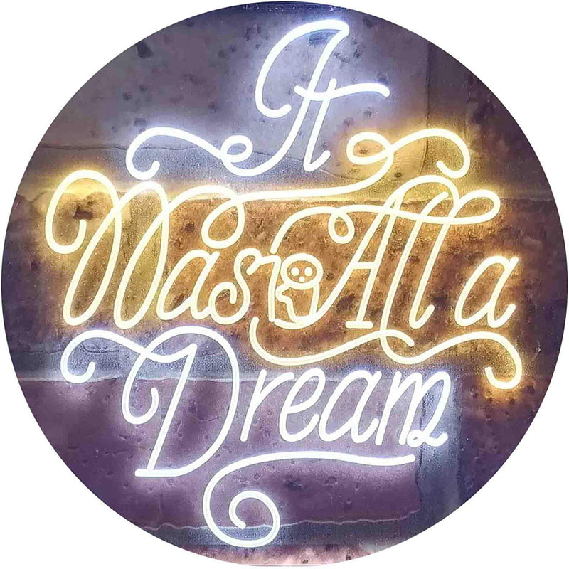 It was All a Dream LED Light Sign - LED Gift Works