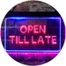 Open Till Late LED Light Sign - Way Up Gifts