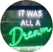 It was All a Dream LED Light Sign - Way Up Gifts