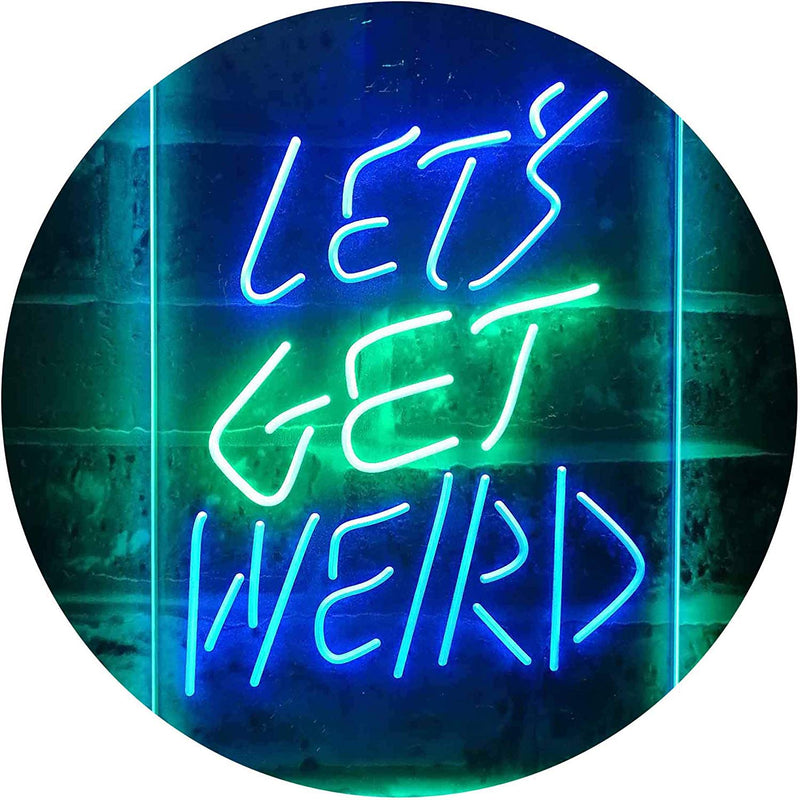 Let's Get Weird LED Light Sign - LED Gift Works