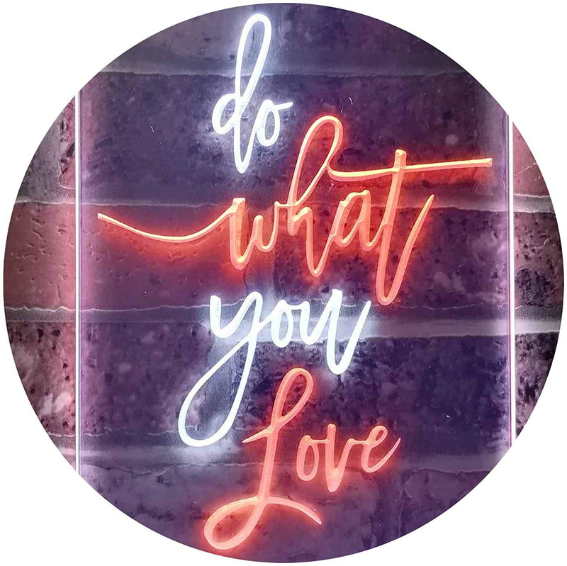 Do What You Love LED Light Sign - LED Gift Works