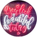 You Look Beautiful Today LED Light Sign - Way Up Gifts