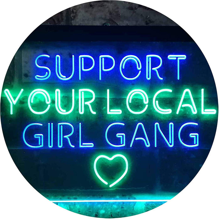 Support Your Local Girl Gang LED Light Sign - Way Up Gifts