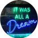 It was All a Dream LED Light Sign - Way Up Gifts