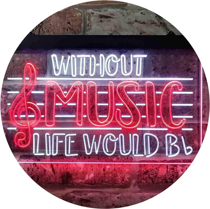 Musician Gift Without Music Life Would Be Flat LED Light Sign - Way Up Gifts