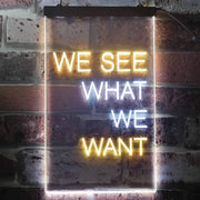 We See What We Want LED Light Sign - LED Gift Works
