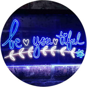 Beautiful BE YOU Tiful LED Light Sign - LED Gift Works