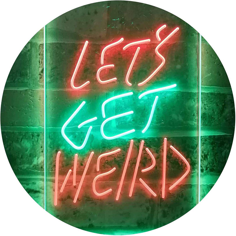 Let's Get Weird LED Light Sign - LED Gift Works