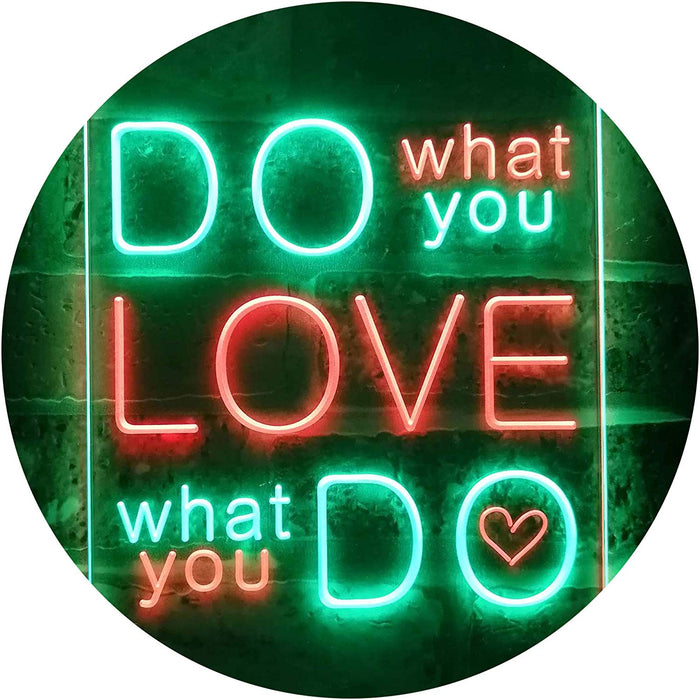 Do What You Love What You Do LED Light Sign - Way Up Gifts