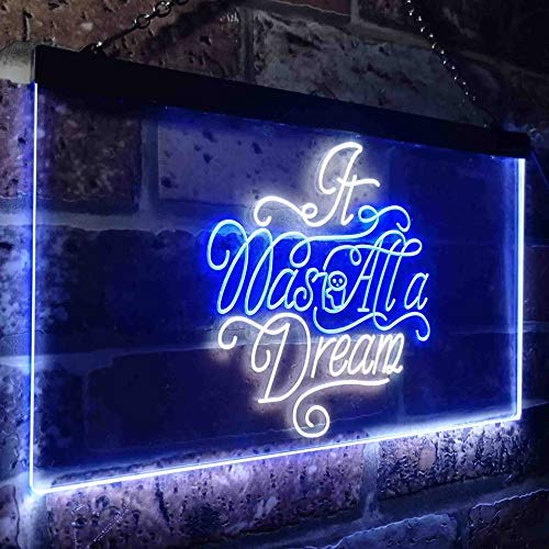 It was All a Dream LED Light Sign - Way Up Gifts