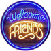 Welcome Friends LED Light Sign - Way Up Gifts