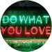 Motivational Quote Do What You Love LED Light Sign - Way Up Gifts