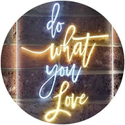 Do What You Love LED Light Sign - LED Gift Works