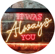 Bedroom Quote It was Always You LED Light Sign - LED Gift Works