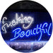 Fucking Beautiful LED Light Sign - Way Up Gifts