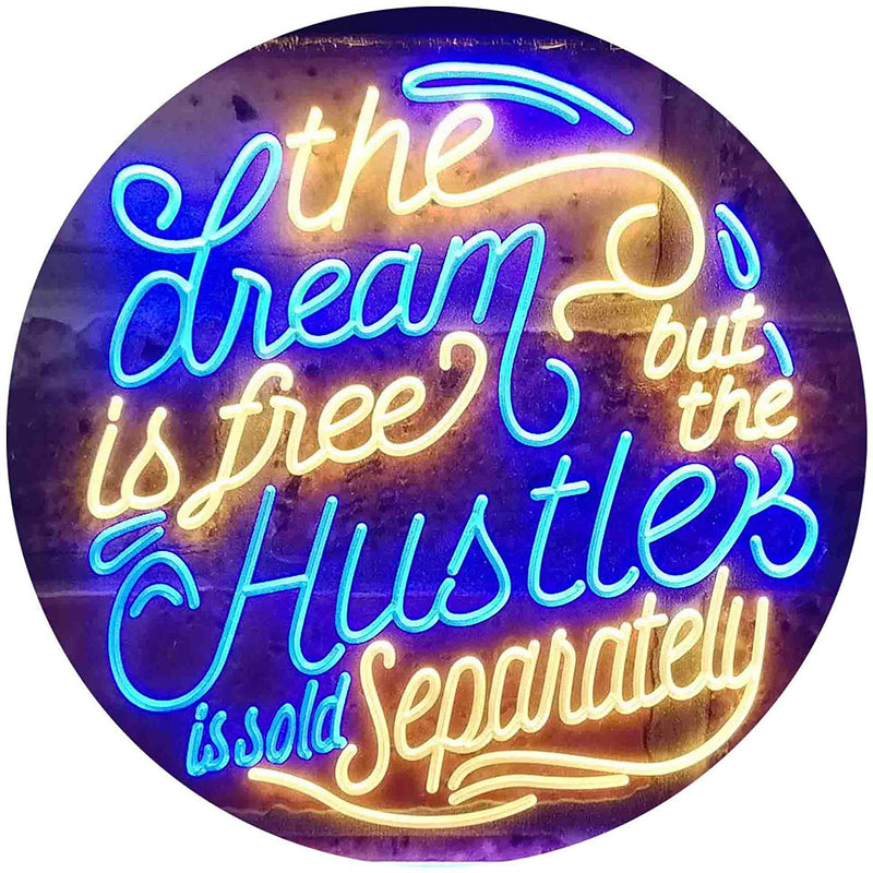 Dream Free Hustle Sold Separately LED Light Sign - LED Gift Works