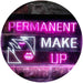 Permanent Make Up LED Light Sign - Way Up Gifts