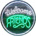 Welcome Friends LED Light Sign - Way Up Gifts