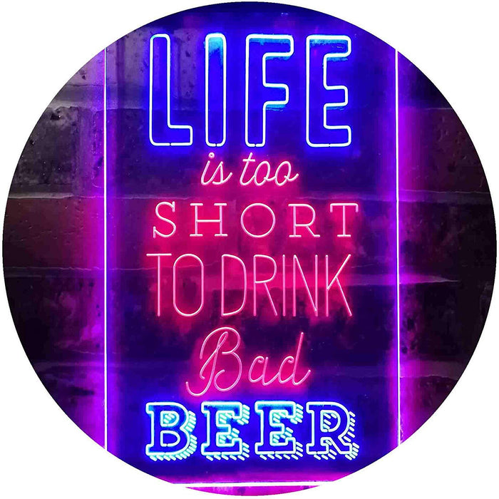 Life Too Short to Drink Bad Beer LED Light Sign - Way Up Gifts
