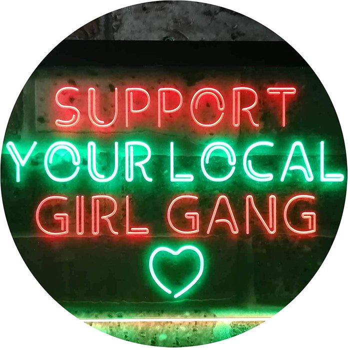 Support Your Local Girl Gang LED Light Sign - Way Up Gifts