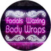 Facials Waxing Body Wraps LED Light Sign - Way Up Gifts