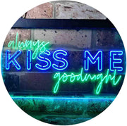Always Kiss Me Goodnight LED Light Sign - LED Gift Works