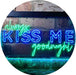 Always Kiss Me Goodnight LED Light Sign - Way Up Gifts
