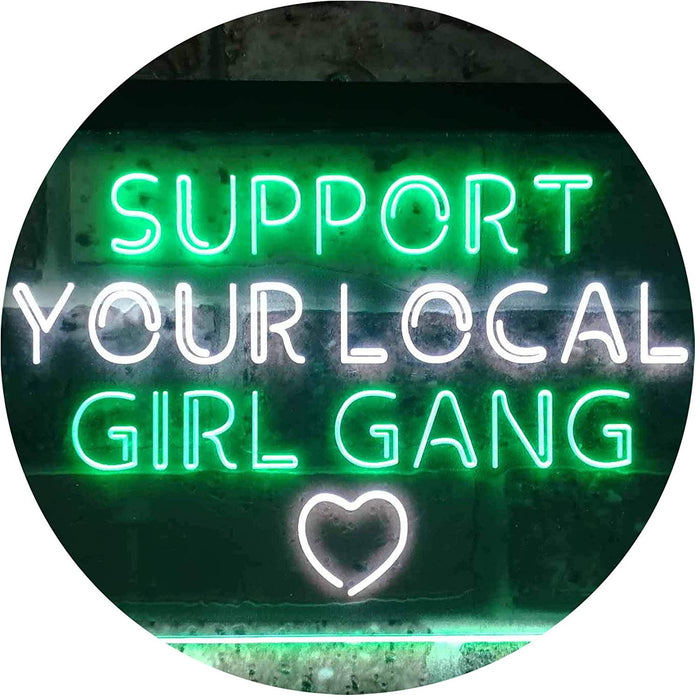 Support Your Local Girl Gang LED Light Sign - Way Up Gifts